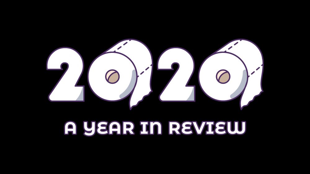 2020: A Year In Review