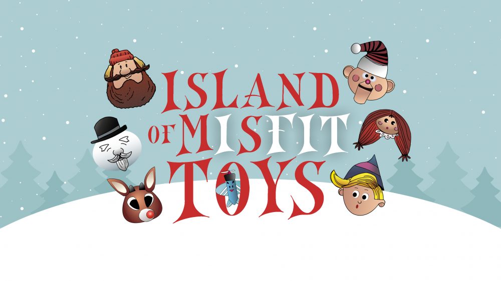 Island of Misfit Toys